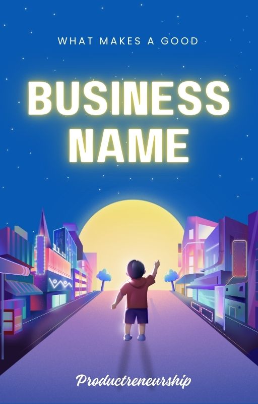 What makes a good business name