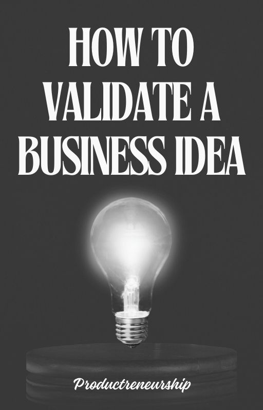 How to validate a business idea