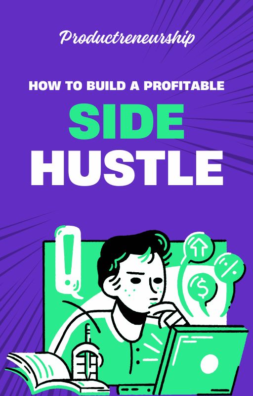 How to build a profitable side hustle
